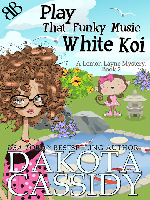 Title details for Play That Funky Music White Koi by Dakota Cassidy - Available